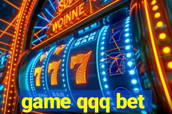 game qqq bet